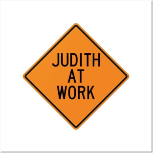 Judith at Work Funny Warning Sign Posters and Art